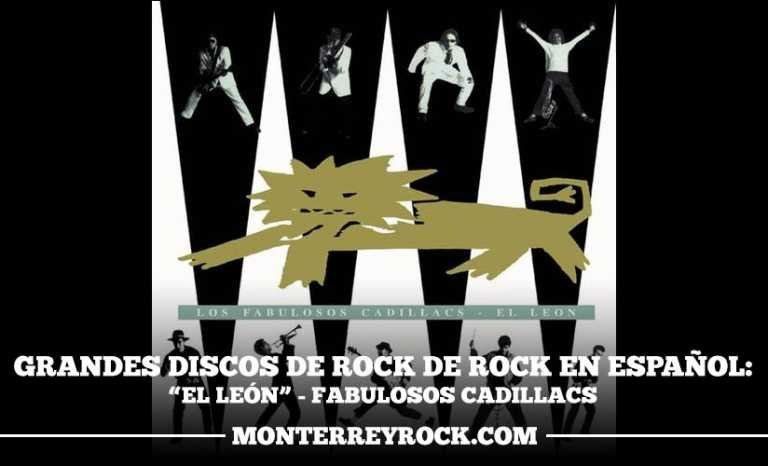 GRANDES DISCOS DE ROCK EN ESPAÑOL: “El León” – Fabulosos Cadillacs