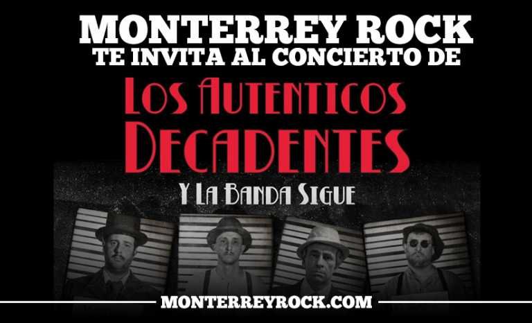 Monterrey Rock te lleva a ver a Los Auténticos Decadentes