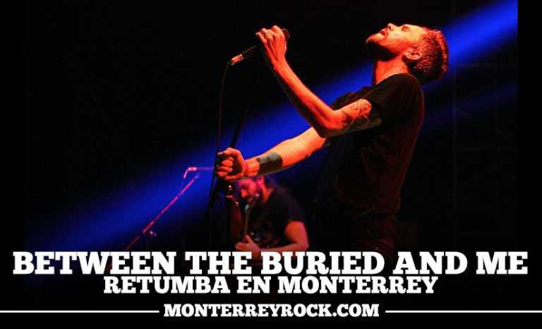 BETWEEN THE BURIED AND ME EN MONTERREY