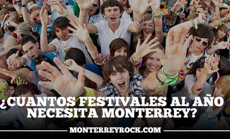 ¿Cuantos festivales al año necesita Monterrey?