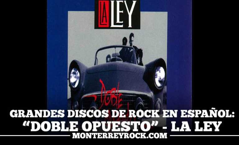 GRANDES DISCOS DE ROCK EN ESPAÑOL: “Doble opuesto” – La Ley