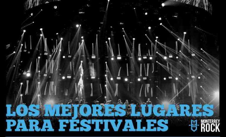 LOS MEJORES ESPACIOS PARA FESTIVALES EN MONTERREY