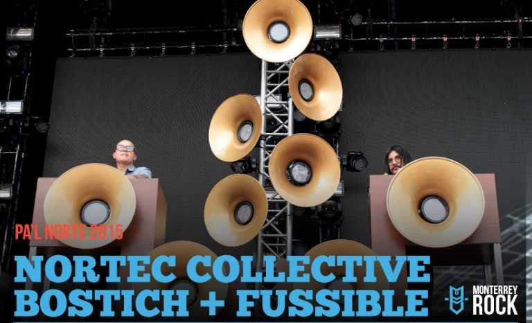 Bostich + Fussible en Pa’l Norte 2015