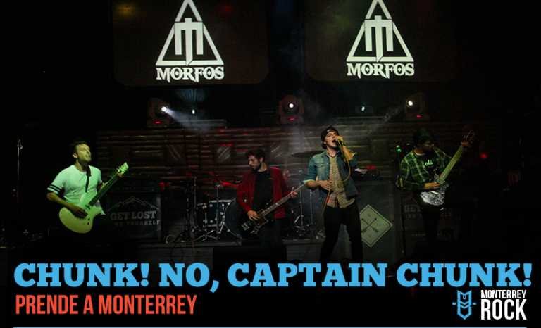 Chunk! No, Captain Chunk! prende a Monterrey