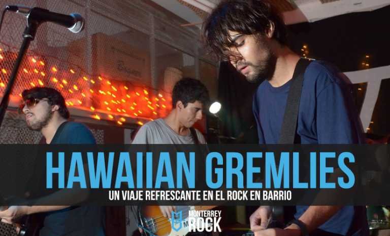 Hawaiian Gremlies: Un viaje refrescante en el Rock en Barrio