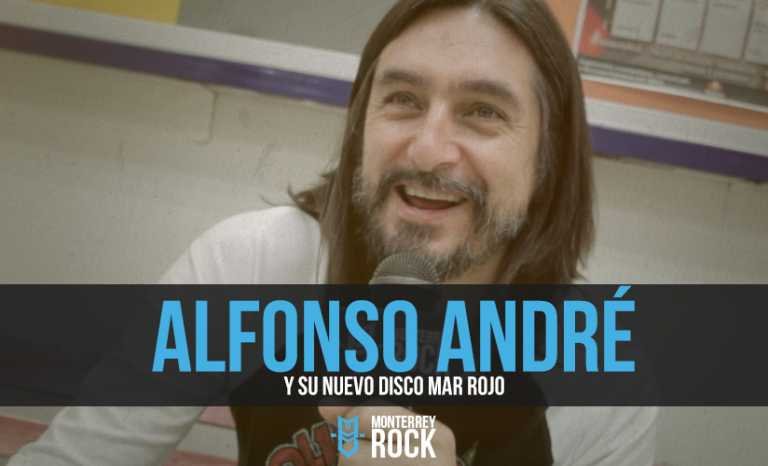 Entrevista a Alfonso André – Mar Rojo y su historia