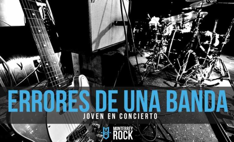 ERRORES DE UNA BANDA JOVEN EN CONCIERTO