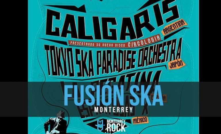 LLEGA EL FUSION SKA A MONTERREY