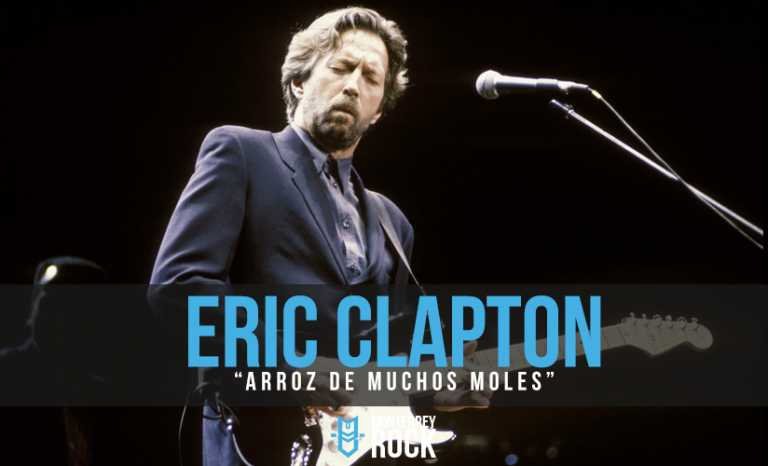 CLAPTON: “ARROZ DE MUCHOS MOLES”