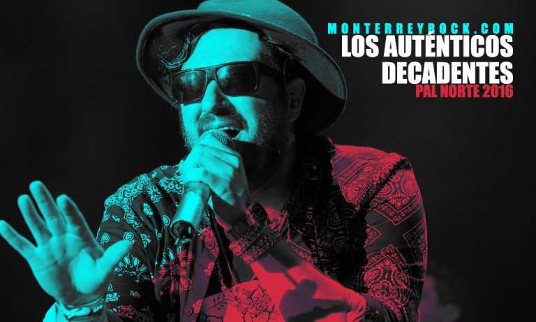 AUTÉNTICOS DECADENTES AL PA’L NORTE 2016