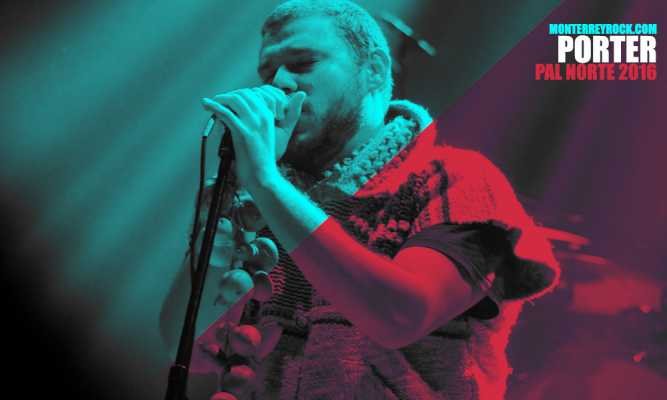 Porter – Pal Norte 2016 – lineup
