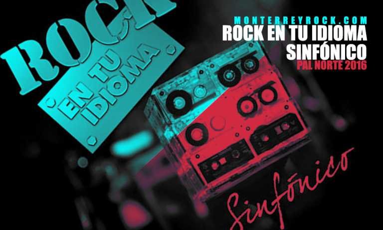 Rock en tu Idioma Sinfónico – Pal Norte 2016 – Lineup