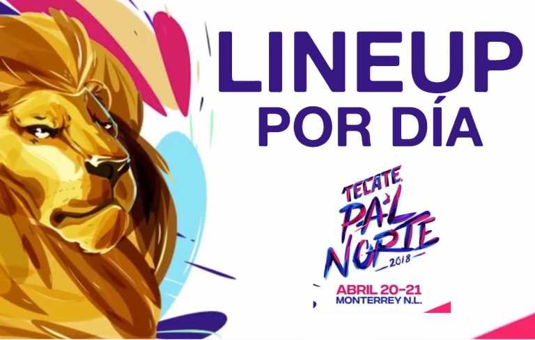 Aquí esta el Line Up por día del Pal Norte 2018