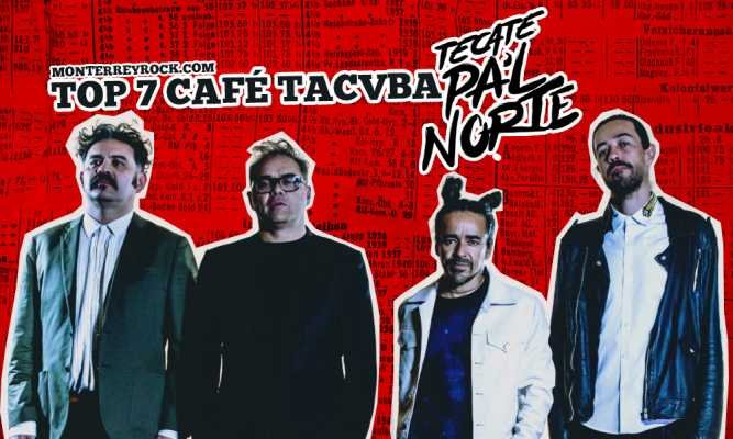 Top 7 de Café Tacvba para el Pal Norte 2019