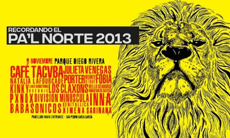 Recordando el Pa’l Norte 2013