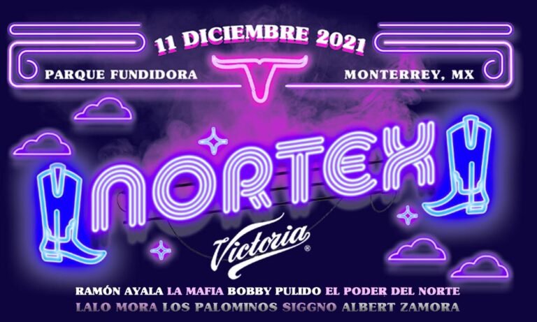 Festival Nortex 2021: el festival norteño y texano orgullosamente de Monterrey