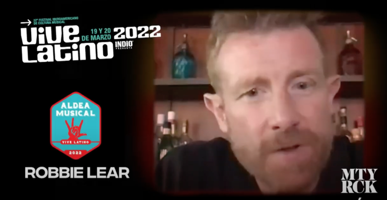 Aldea Musical Vive Latino 2022: Entrevista a Robbie Lear