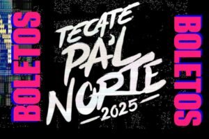 Tecate Pal Norte 2025: Venta de Boletos
