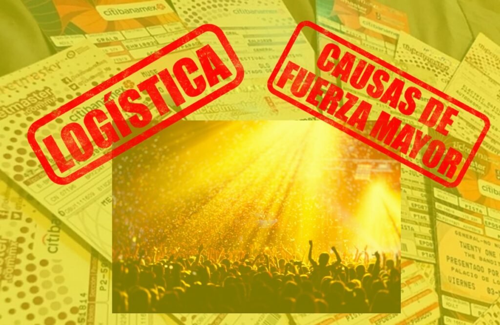 CANCELACION DE CONCIERTOS MEXICO LOGISTICA CAUSAS DE FUERZA MAYOR