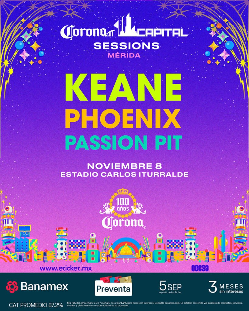 Corona Capital Sessions edición Mérida con Keane, Phoenix y Passion Pit
